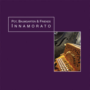 Innamorato, een cd van Pot, Baumgarten and friends.