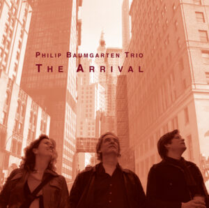 Het Philip Baumgarten Trio - de cd The Arrival.